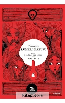 Tırnova 1883-Rumeli Kabusu - J. Hakan Dedeoğlu - Sırtlan Kitap Tırnova 1883-Rumeli Kabusu - J. Hakan Dedeoğlu - Sırtlan Kitap