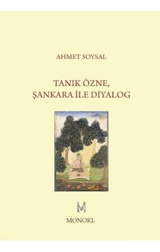 Tanık Özne Şankara ile Diyalog - Ahmet Soysal - Monokl Tanık Özne Şankara ile Diyalog - Ahmet Soysal - Monokl