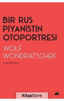 Bir Rus Piyanistin Otoportresi - Wolf WondratschekKitap Bir Rus Piyanistin Otoportresi - Wolf WondratschekKitap