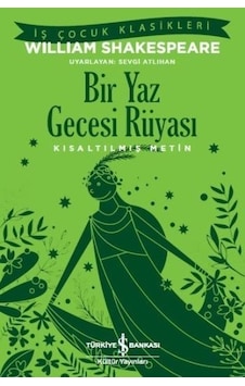 Bir Yaz Gecesi Rüyası - William Shakespeare - İş Bankası Kültür Yayınları