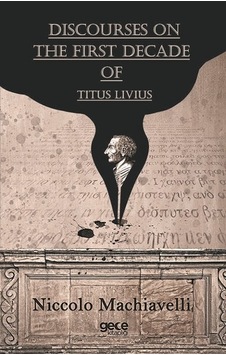 Discourses On The First Decade Of Titus Livius Discourses On The First Decade Of Titus Livius