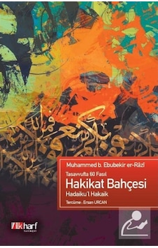 Hakikat Bahçesi - Tasavvufta 60 Fasıl - Muhammed bin Ebubekir er-Razi - İlk Harf Yayınları Hakikat Bahçesi - Tasavvufta 60 Fasıl - Muhammed bin Ebubekir er-Razi - İlk Harf Yayınları