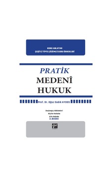 Gazi Kitabevi - Pratik Medeni Hukuk - Prof. Dr. Oğuz Sadık AYDOS