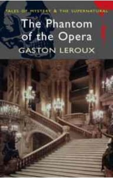 The Phantom of the Opera (Tales of Mystery & The Supernatural) - Gaston Leroux - Wordsworth The Phantom of the Opera (Tales of Mystery & The Supernatural) - Gaston Leroux - Wordsworth