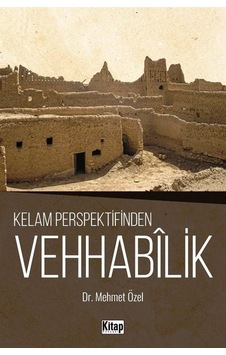 Vehhabilik - Kelam Perspektifinden - Mehmet Özel - Kitap Dünyası Vehhabilik - Kelam Perspektifinden - Mehmet Özel - Kitap Dünyası