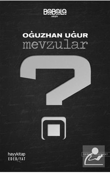 Mevzular / Oğuzhan Uğur Mevzular / Oğuzhan Uğur