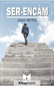 Ser-encam - Şahin Mutlu - Serencam Yayınevi Ser-encam - Şahin Mutlu - Serencam Yayınevi