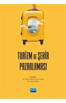 Turizm ve Şehir Pazarlaması- Nobel Akademik Yayıncılık Turizm ve Şehir Pazarlaması- Nobel Akademik Yayıncılık