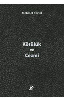 Kötülük ve Cezmi - Mehmet Kartal - Ey Yayınları Kötülük ve Cezmi - Mehmet Kartal - Ey Yayınları