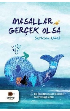 Masallar Gerçek Olsa - Serkan Ünal - Cezve Çocuk Masallar Gerçek Olsa - Serkan Ünal - Cezve Çocuk