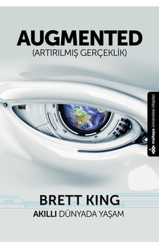 Augmented - Artırılmış Gerçeklik - Daniel H. Pink - Maltepe Üniversitesi Kitapları Augmented - Artırılmış Gerçeklik - Daniel H. Pink - Maltepe Üniversitesi Kitapları