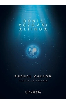 Deniz Rüzgarı Altında - Rachel Carson - Livera Yayınevi Deniz Rüzgarı Altında - Rachel Carson - Livera Yayınevi