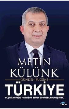 Türkiye: Dünden Bugüne - Metin Külünk - Peon Yayınları Türkiye: Dünden Bugüne - Metin Külünk - Peon Yayınları