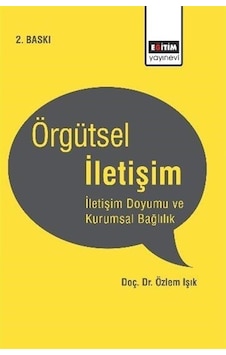 Örgütsel İletişim / Dr. Öğr. Üyesi Özlem Işık Örgütsel İletişim / Dr. Öğr. Üyesi Özlem Işık