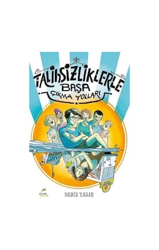 Talihsizliklerle Başa Çıkma Yolları / Nehir Yarar Talihsizliklerle Başa Çıkma Yolları / Nehir Yarar