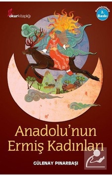 Anadolu'nun Ermiş Kadınları / Gülenay Pınarbaşı