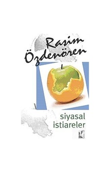 Siyasal İstiareler - Rasim Özdenören - İz Yayıncılık