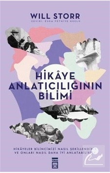 Hikaye Anlatıcılığının Bilimi - Will Storr Hikaye Anlatıcılığının Bilimi - Will Storr