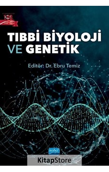Tıbbi Biyoloji ve Genetik - Nobel Akademik Yayıncılık