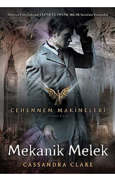 Cehennem Makineleri 1 Mekanik Melek Ciltli (Cassandra Clare) Cehennem Makineleri 1 Mekanik Melek Ciltli (Cassandra Clare)