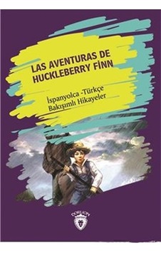 Las Aventuras Dehuckleberry Finn Huckleberry Finn İn Maceraları İspanyolca Türkçe Bakışımlı Hikaye
