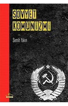 Sovyet Komünizmi / Semih Yakın 9786055580667