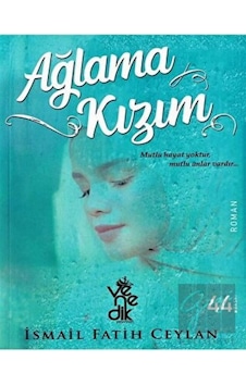 Venedik Yayınları - Ağlama Kızım Venedik Yayınları - Ağlama Kızım