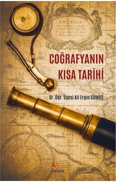 Coğrafyanın Kısa Tarihi - Ali Ergin Gümüş - Kriter