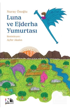 Luna Ve Ejderha Yumurtası / Nuray Önoğlu Luna Ve Ejderha Yumurtası / Nuray Önoğlu