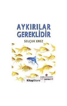 Aykırılıklar Gereklidir - Selçuk Erez - İstanbul Kültür Üniversitesi Aykırılıklar Gereklidir - Selçuk Erez - İstanbul Kültür Üniversitesi