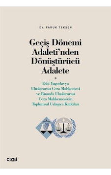 Geçiş Dönemi Adaleti'nden Dönüştürücü Adalete Eski Yugoslavya... Geçiş Dönemi Adaleti'nden Dönüştürücü Adalete Eski Yugoslavya...