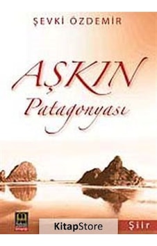 Aşkın Patagonyası - Şevki Özdemir - Babıali Kitaplığı