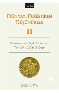 Dünyayı Değiştiren Düşünürler 2 / Sadık Usta 9786054820702 Dünyayı Değiştiren Düşünürler 2 / Sadık Usta 9786054820702
