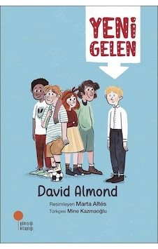 Yeni Gelen - David Almond - Günışığı Kitaplığı Yeni Gelen - David Almond - Günışığı Kitaplığı