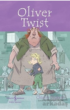 Oliver Twist - Children's Classic - Charles Dickens - İş Bankası Kültür Yayınları Oliver Twist - Children's Classic - Charles Dickens - İş Bankası Kültür Yayınları
