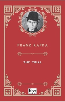 The Trial / Franz Kafka The Trial / Franz Kafka