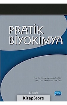 Pratik Biyokimya - Abdurrahman Aktümsek - Z. Ülya Nurullahoğlu - Nobel Akademik Yayıncılık Pratik Biyokimya - Abdurrahman Aktümsek - Z. Ülya Nurullahoğlu - Nobel Akademik Yayıncılık