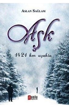Aşk 1421 Km. Uzakta Aşk 1421 Km. Uzakta
