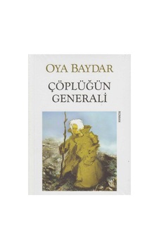 Çöplüğün Generali - Oya Baydar Çöplüğün Generali - Oya Baydar