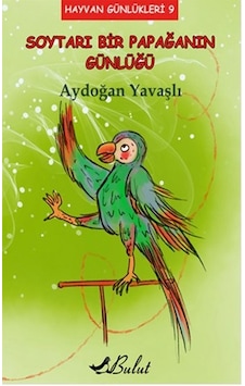 Soytarı Bir Papağanın Günlüğü - Aydoğan Yavaşlı - Bulut Yayınları