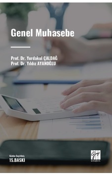 Genel Muhasebe - Prof. Dr. Yurdakul Çaldağ - Prof. Dr. Yıldız Aya