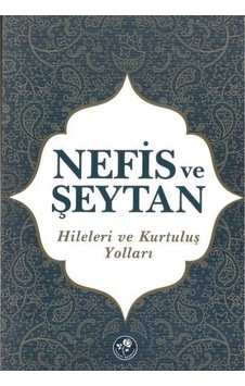 Nefis ve Şeytan - Hileleri ve Kurtuluş Yolları- Fazilet Neşriyat