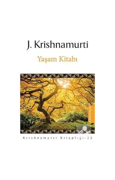 Yaşam Kitabı - J. Krishnamurti Yaşam Kitabı - J. Krishnamurti