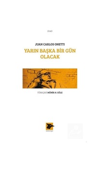 Yarın Başka Bir Gün Olacak - Juan Carlos Onetti - Alakarga
