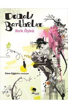 Kırk Öykü - Donald Barthelme - Monokl