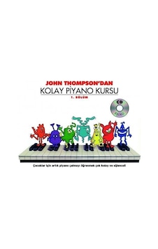 Porte Kolay Piyano Kursu 1 - John Thompson - John Thompson Porte Kolay Piyano Kursu 1 - John Thompson - John Thompson