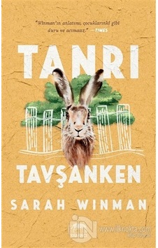 Tanrı Tavşanken - Sarah Winman - Yabancı Tanrı Tavşanken - Sarah Winman - Yabancı