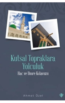 Kutsal Topraklara Yolculuk Kutsal Topraklara Yolculuk