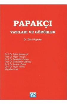 Papakçı Yazıları ve Görüşler - Zihni Papakçı - Su Yayınları