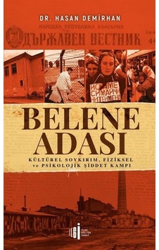 Belene Adası / Hasan Demirhan 9786057703231 Belene Adası / Hasan Demirhan 9786057703231